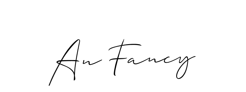 Design your own signature with our free online signature maker. With this signature software, you can create a handwritten (Allison_Script) signature for name An Fancy. An Fancy signature style 2 images and pictures png