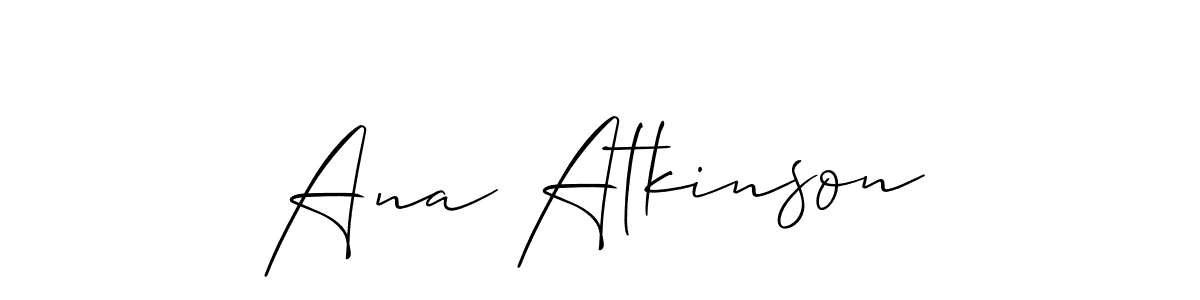 How to make Ana Atkinson signature? Allison_Script is a professional autograph style. Create handwritten signature for Ana Atkinson name. Ana Atkinson signature style 2 images and pictures png