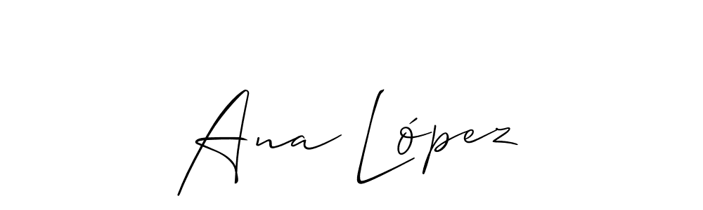 You should practise on your own different ways (Allison_Script) to write your name (Ana López) in signature. don't let someone else do it for you. Ana López signature style 2 images and pictures png