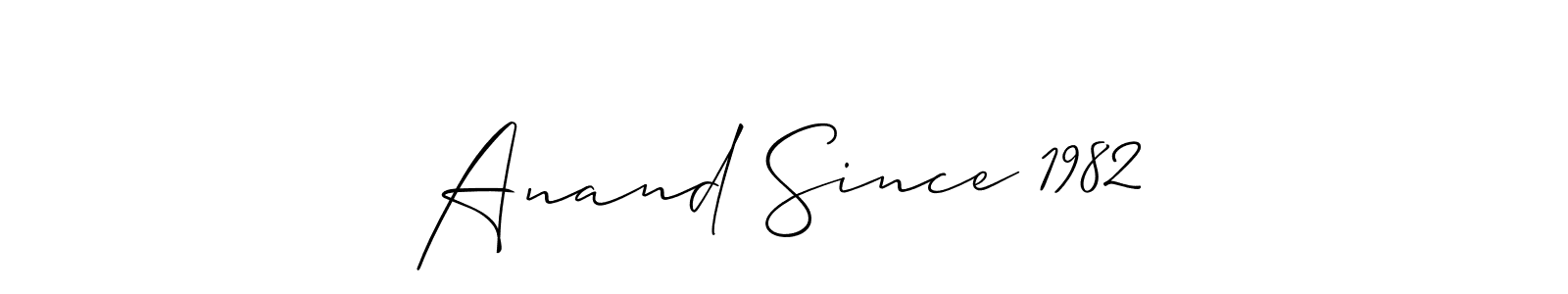 Create a beautiful signature design for name Anand Since 1982. With this signature (Allison_Script) fonts, you can make a handwritten signature for free. Anand Since 1982 signature style 2 images and pictures png