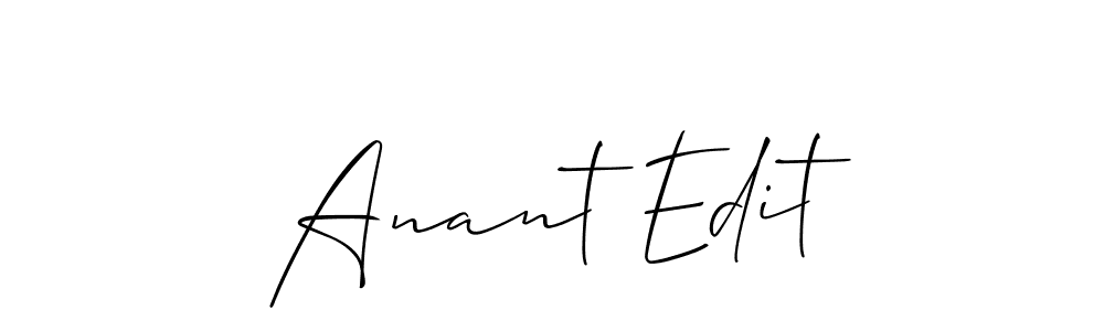 Design your own signature with our free online signature maker. With this signature software, you can create a handwritten (Allison_Script) signature for name Anant Edit. Anant Edit signature style 2 images and pictures png
