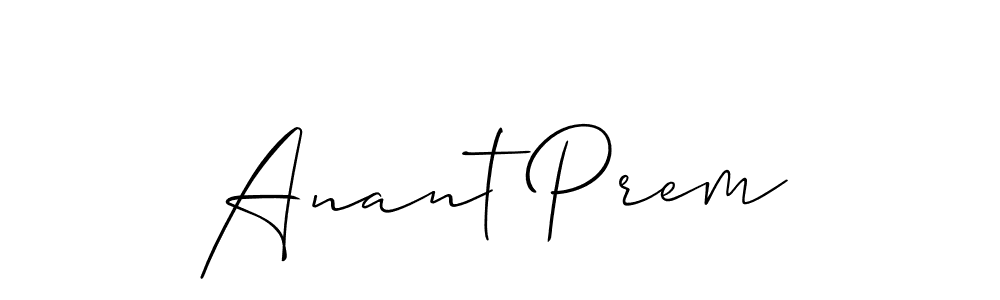 Create a beautiful signature design for name Anant Prem. With this signature (Allison_Script) fonts, you can make a handwritten signature for free. Anant Prem signature style 2 images and pictures png