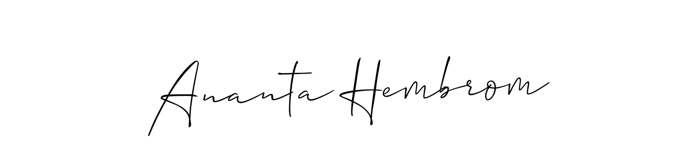 Make a beautiful signature design for name Ananta Hembrom. With this signature (Allison_Script) style, you can create a handwritten signature for free. Ananta Hembrom signature style 2 images and pictures png