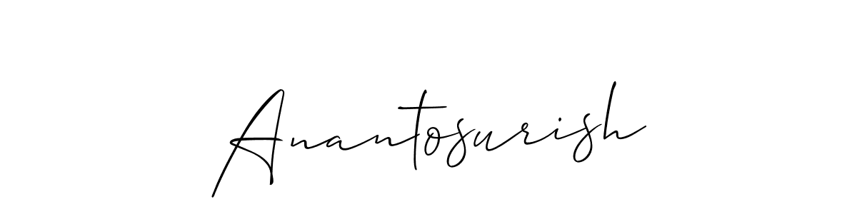 Make a short Anantosurish signature style. Manage your documents anywhere anytime using Allison_Script. Create and add eSignatures, submit forms, share and send files easily. Anantosurish signature style 2 images and pictures png