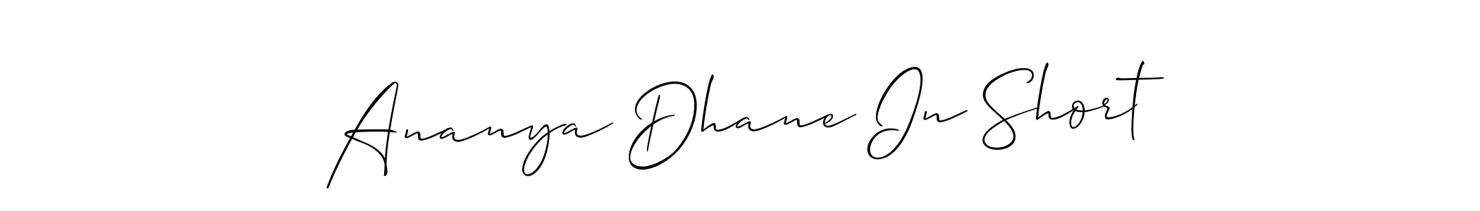 You can use this online signature creator to create a handwritten signature for the name Ananya Dhane In Short. This is the best online autograph maker. Ananya Dhane In Short signature style 2 images and pictures png