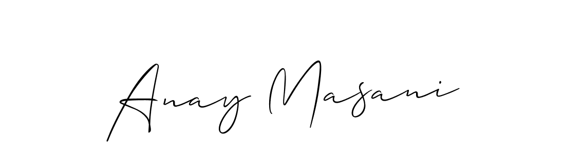 Design your own signature with our free online signature maker. With this signature software, you can create a handwritten (Allison_Script) signature for name Anay Masani. Anay Masani signature style 2 images and pictures png