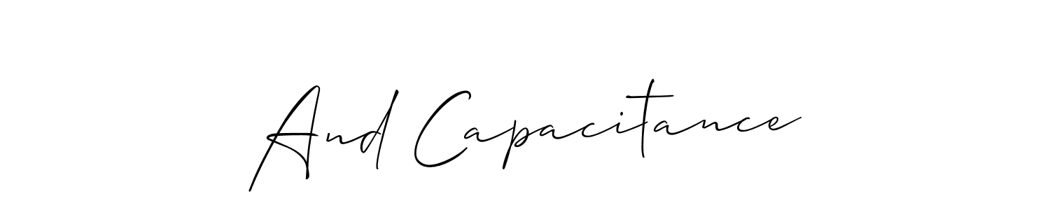 You should practise on your own different ways (Allison_Script) to write your name (And Capacitance) in signature. don't let someone else do it for you. And Capacitance signature style 2 images and pictures png