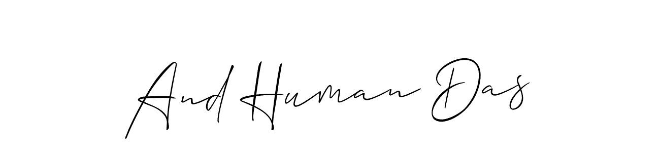 Make a short And Human Das signature style. Manage your documents anywhere anytime using Allison_Script. Create and add eSignatures, submit forms, share and send files easily. And Human Das signature style 2 images and pictures png