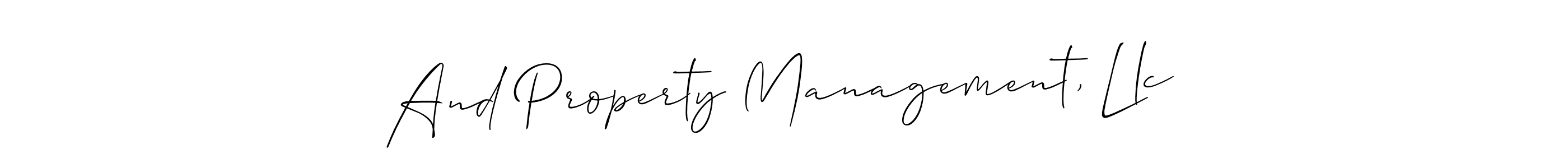 The best way (Allison_Script) to make a short signature is to pick only two or three words in your name. The name And Property Management, Llc include a total of six letters. For converting this name. And Property Management, Llc signature style 2 images and pictures png