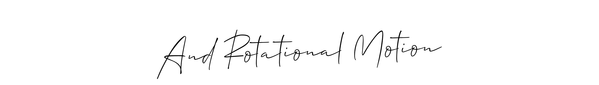 if you are searching for the best signature style for your name And Rotational Motion. so please give up your signature search. here we have designed multiple signature styles  using Allison_Script. And Rotational Motion signature style 2 images and pictures png