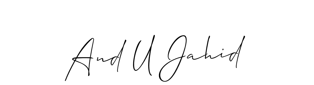 How to make And U Jahid name signature. Use Allison_Script style for creating short signs online. This is the latest handwritten sign. And U Jahid signature style 2 images and pictures png