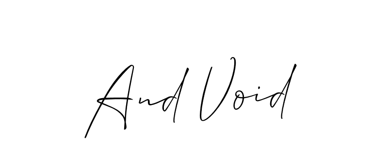 Create a beautiful signature design for name And Void. With this signature (Allison_Script) fonts, you can make a handwritten signature for free. And Void signature style 2 images and pictures png