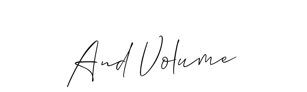 Design your own signature with our free online signature maker. With this signature software, you can create a handwritten (Allison_Script) signature for name And Volume. And Volume signature style 2 images and pictures png