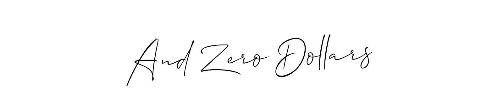 It looks lik you need a new signature style for name And Zero Dollars. Design unique handwritten (Allison_Script) signature with our free signature maker in just a few clicks. And Zero Dollars signature style 2 images and pictures png