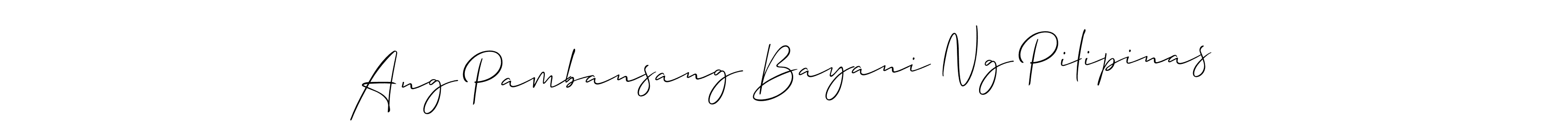 Make a short Ang Pambansang Bayani Ng Pilipinas signature style. Manage your documents anywhere anytime using Allison_Script. Create and add eSignatures, submit forms, share and send files easily. Ang Pambansang Bayani Ng Pilipinas signature style 2 images and pictures png