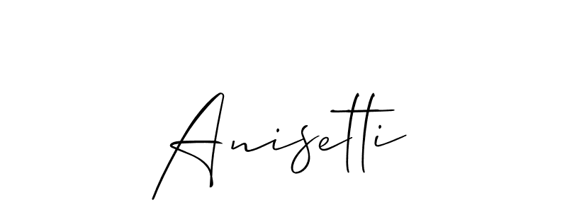 How to make Anisetti signature? Allison_Script is a professional autograph style. Create handwritten signature for Anisetti name. Anisetti signature style 2 images and pictures png