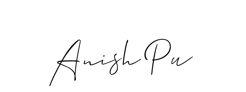 See photos of Anish Pu official signature by Spectra . Check more albums & portfolios. Read reviews & check more about Allison_Script font. Anish Pu signature style 2 images and pictures png