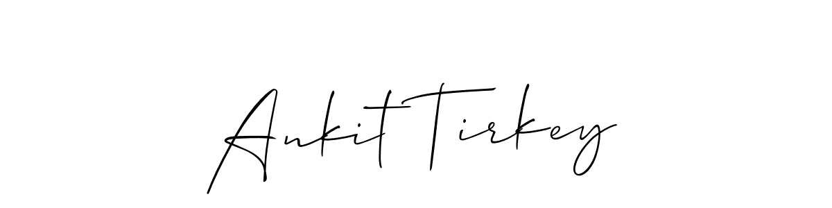 Design your own signature with our free online signature maker. With this signature software, you can create a handwritten (Allison_Script) signature for name Ankit Tirkey. Ankit Tirkey signature style 2 images and pictures png