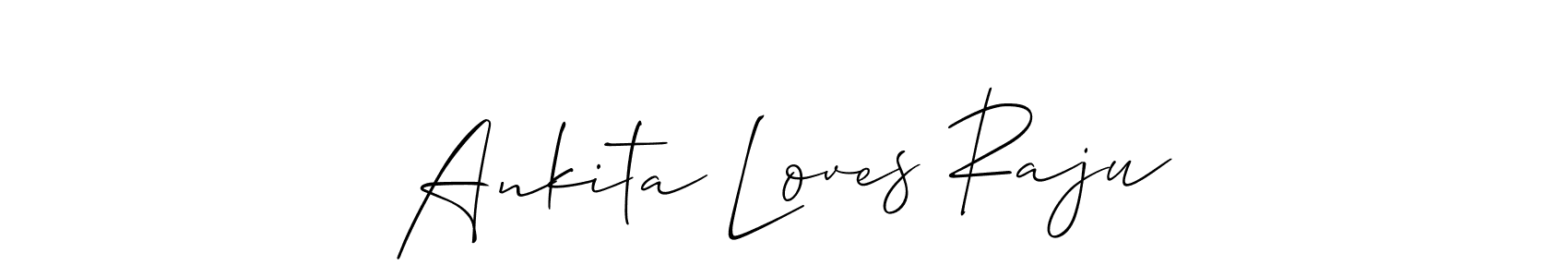 Make a short Ankita Loves Raju signature style. Manage your documents anywhere anytime using Allison_Script. Create and add eSignatures, submit forms, share and send files easily. Ankita Loves Raju signature style 2 images and pictures png