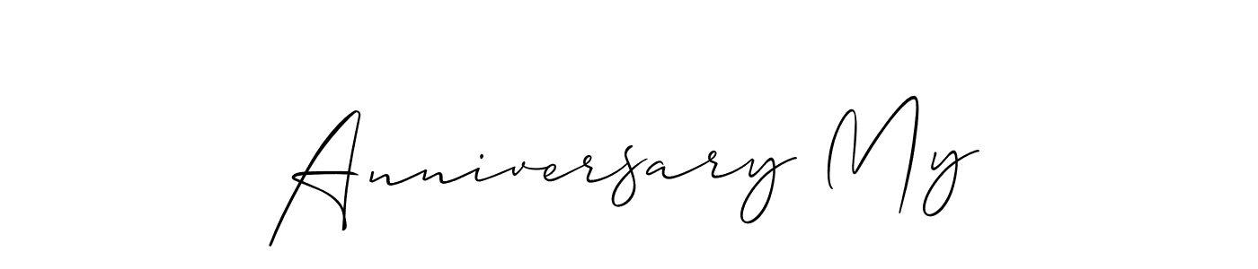 You should practise on your own different ways (Allison_Script) to write your name (Anniversary My) in signature. don't let someone else do it for you. Anniversary My signature style 2 images and pictures png