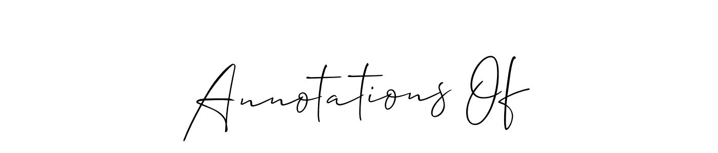 Make a beautiful signature design for name Annotations Of. With this signature (Allison_Script) style, you can create a handwritten signature for free. Annotations Of signature style 2 images and pictures png