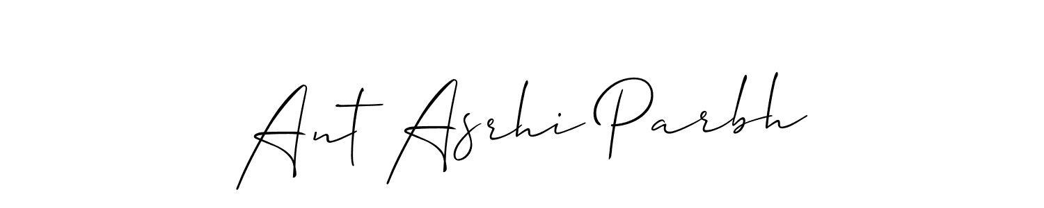How to make Ant Asrhi Parbh signature? Allison_Script is a professional autograph style. Create handwritten signature for Ant Asrhi Parbh name. Ant Asrhi Parbh signature style 2 images and pictures png