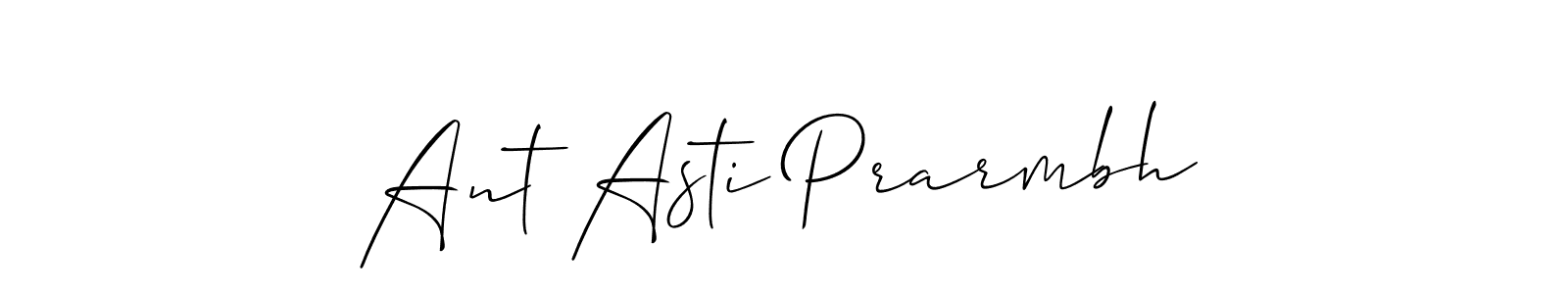 How to make Ant Asti Prarmbh name signature. Use Allison_Script style for creating short signs online. This is the latest handwritten sign. Ant Asti Prarmbh signature style 2 images and pictures png