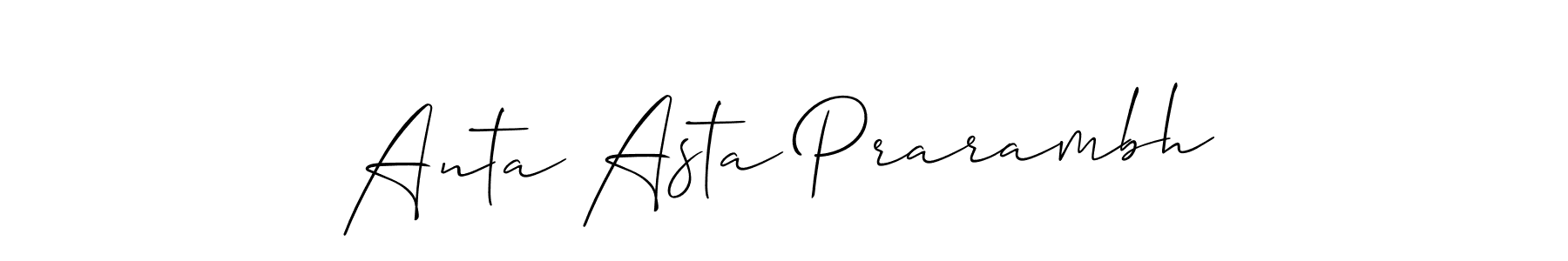 Make a beautiful signature design for name Anta Asta Prarambh. With this signature (Allison_Script) style, you can create a handwritten signature for free. Anta Asta Prarambh signature style 2 images and pictures png