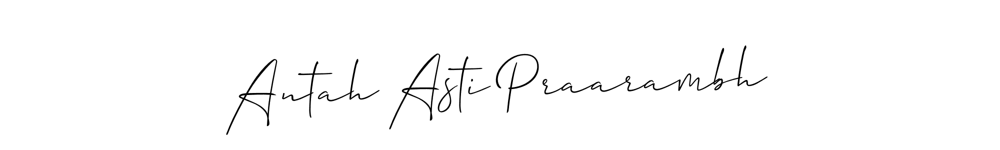 How to make Antah Asti Praarambh signature? Allison_Script is a professional autograph style. Create handwritten signature for Antah Asti Praarambh name. Antah Asti Praarambh signature style 2 images and pictures png