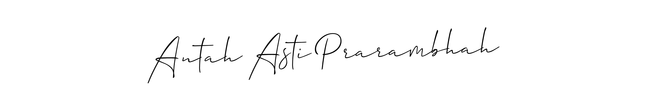 Once you've used our free online signature maker to create your best signature Allison_Script style, it's time to enjoy all of the benefits that Antah Asti Prarambhah name signing documents. Antah Asti Prarambhah signature style 2 images and pictures png