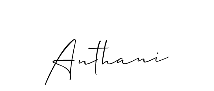 Design your own signature with our free online signature maker. With this signature software, you can create a handwritten (Allison_Script) signature for name Anthani. Anthani signature style 2 images and pictures png