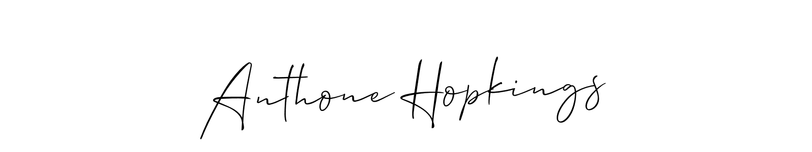 Also we have Anthone Hopkings name is the best signature style. Create professional handwritten signature collection using Allison_Script autograph style. Anthone Hopkings signature style 2 images and pictures png