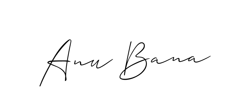 How to make Anu Bana signature? Allison_Script is a professional autograph style. Create handwritten signature for Anu Bana name. Anu Bana signature style 2 images and pictures png