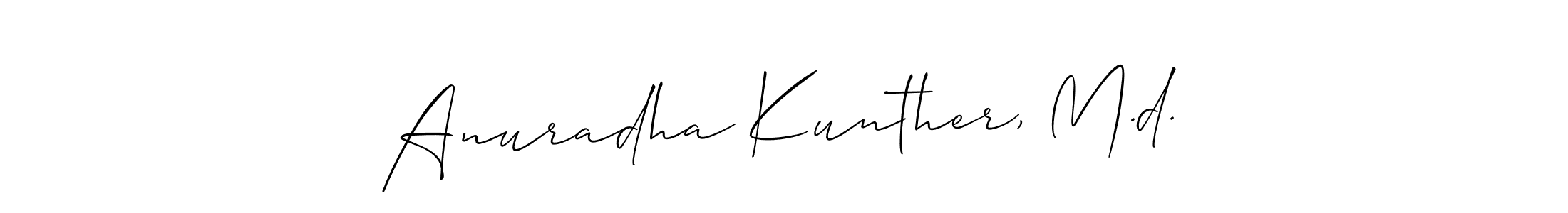 Make a beautiful signature design for name Anuradha Kunther, M.d.. With this signature (Allison_Script) style, you can create a handwritten signature for free. Anuradha Kunther, M.d. signature style 2 images and pictures png