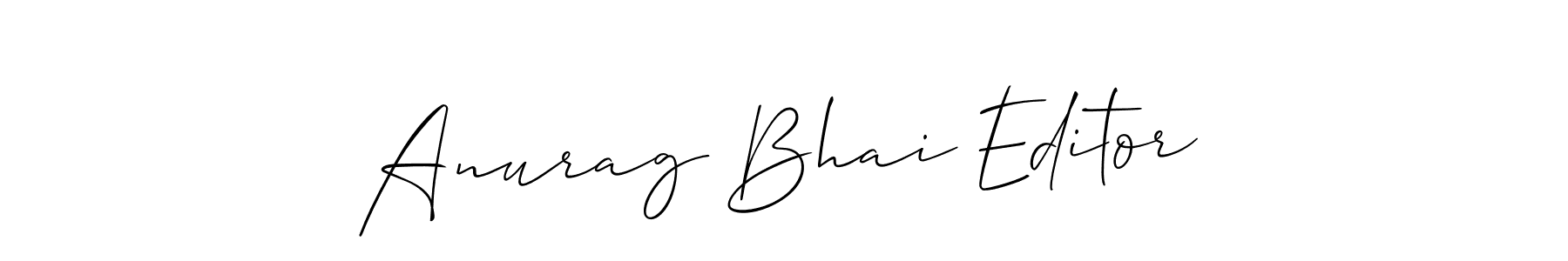 How to make Anurag Bhai Editor name signature. Use Allison_Script style for creating short signs online. This is the latest handwritten sign. Anurag Bhai Editor signature style 2 images and pictures png