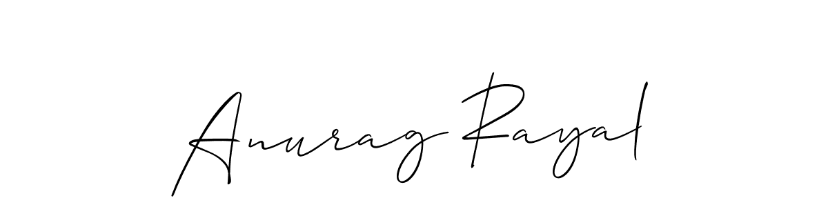 Make a beautiful signature design for name Anurag Rayal. With this signature (Allison_Script) style, you can create a handwritten signature for free. Anurag Rayal signature style 2 images and pictures png