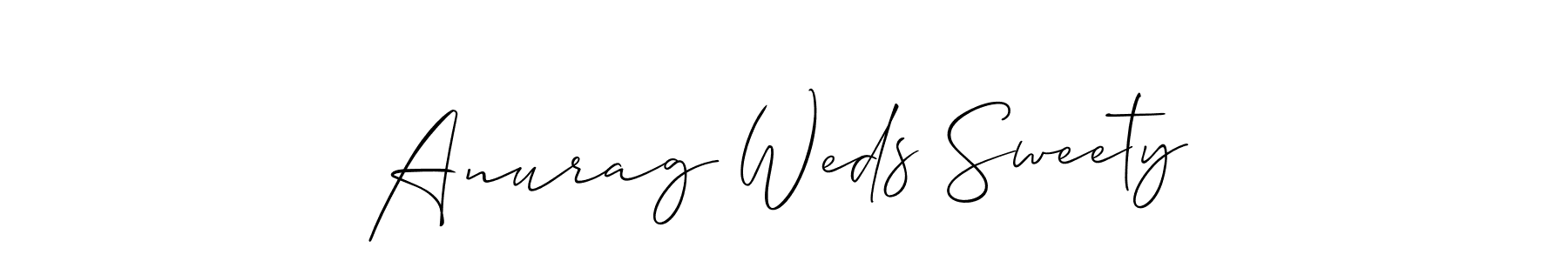 Create a beautiful signature design for name Anurag Weds Sweety. With this signature (Allison_Script) fonts, you can make a handwritten signature for free. Anurag Weds Sweety signature style 2 images and pictures png