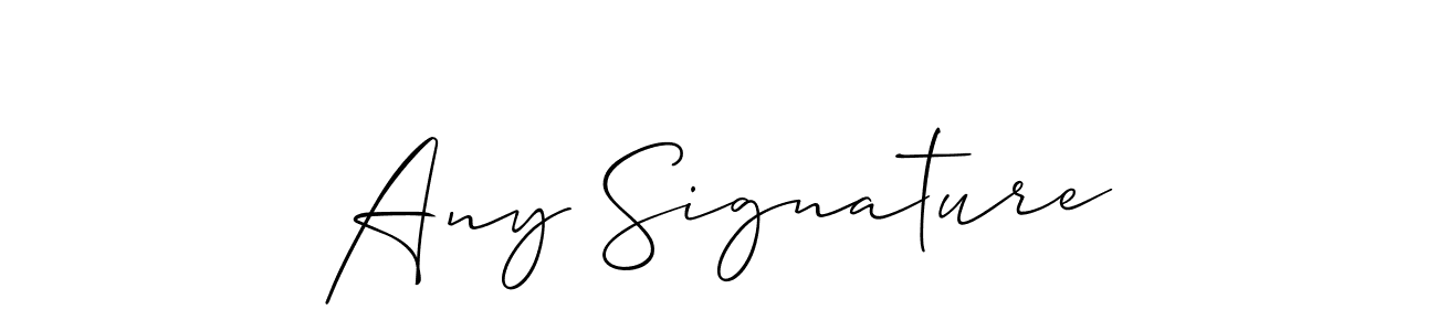 You should practise on your own different ways (Allison_Script) to write your name (Any Signature) in signature. don't let someone else do it for you. Any Signature signature style 2 images and pictures png