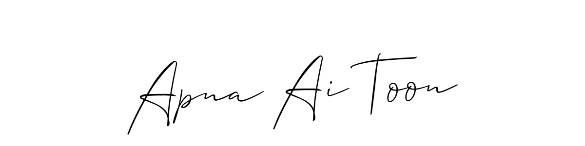 Design your own signature with our free online signature maker. With this signature software, you can create a handwritten (Allison_Script) signature for name Apna Ai Toon. Apna Ai Toon signature style 2 images and pictures png