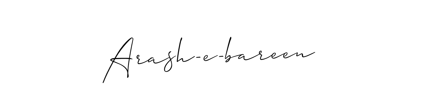 Design your own signature with our free online signature maker. With this signature software, you can create a handwritten (Allison_Script) signature for name Arash-e-bareen. Arash-e-bareen signature style 2 images and pictures png