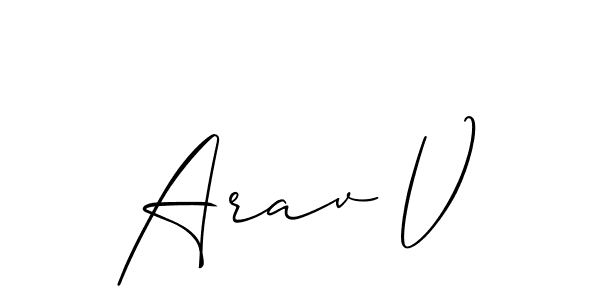 You should practise on your own different ways (Allison_Script) to write your name (Arav V) in signature. don't let someone else do it for you. Arav V signature style 2 images and pictures png