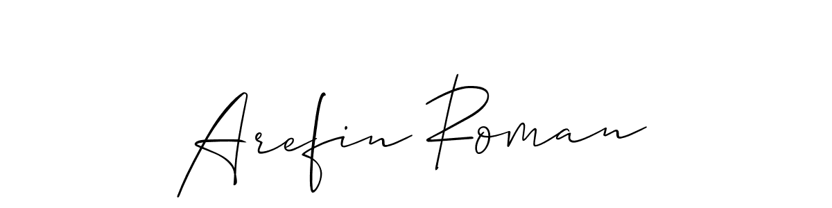 Use a signature maker to create a handwritten signature online. With this signature software, you can design (Allison_Script) your own signature for name Arefin Roman. Arefin Roman signature style 2 images and pictures png