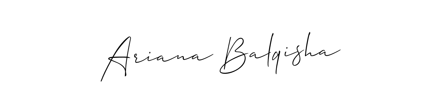 Design your own signature with our free online signature maker. With this signature software, you can create a handwritten (Allison_Script) signature for name Ariana Balqisha. Ariana Balqisha signature style 2 images and pictures png