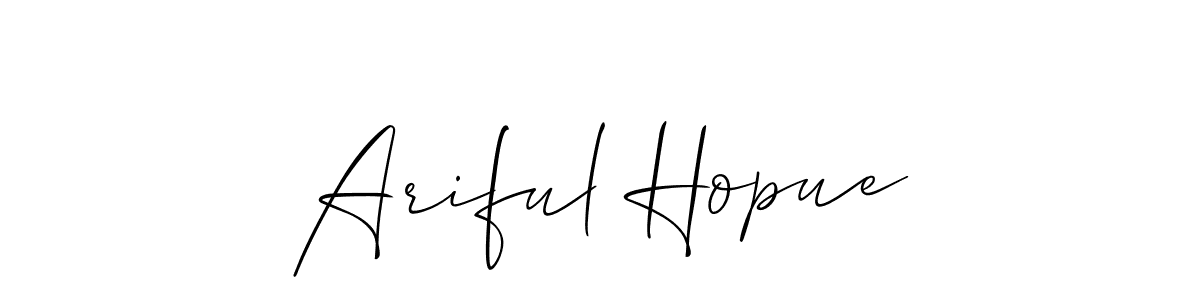 Make a short Ariful Hopue signature style. Manage your documents anywhere anytime using Allison_Script. Create and add eSignatures, submit forms, share and send files easily. Ariful Hopue signature style 2 images and pictures png