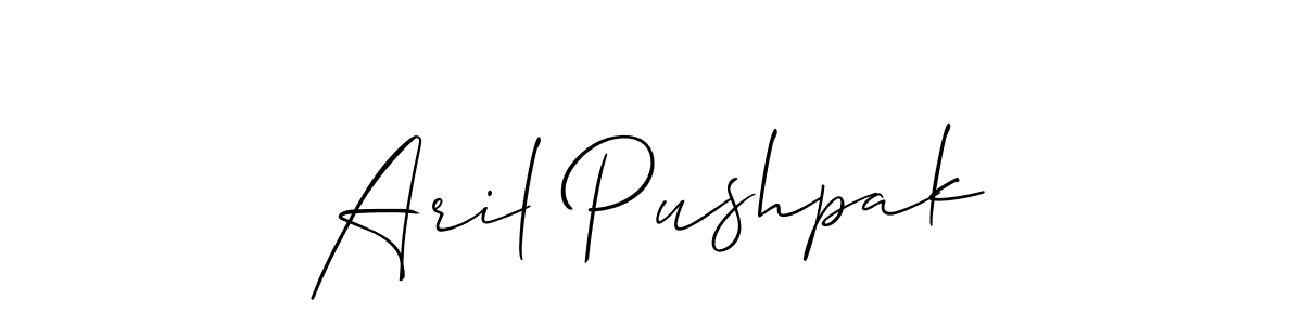 Make a beautiful signature design for name Aril Pushpak. With this signature (Allison_Script) style, you can create a handwritten signature for free. Aril Pushpak signature style 2 images and pictures png