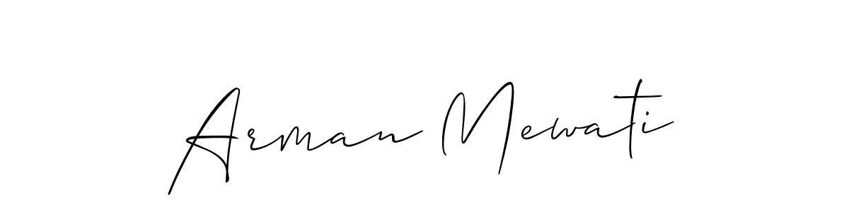 Create a beautiful signature design for name Arman Mewati. With this signature (Allison_Script) fonts, you can make a handwritten signature for free. Arman Mewati signature style 2 images and pictures png