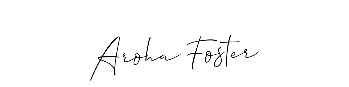 Check out images of Autograph of Aroha Foster name. Actor Aroha Foster Signature Style. Allison_Script is a professional sign style online. Aroha Foster signature style 2 images and pictures png