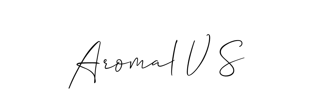 Also we have Aromal V S name is the best signature style. Create professional handwritten signature collection using Allison_Script autograph style. Aromal V S signature style 2 images and pictures png