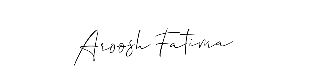 Design your own signature with our free online signature maker. With this signature software, you can create a handwritten (Allison_Script) signature for name Aroosh Fatima. Aroosh Fatima signature style 2 images and pictures png