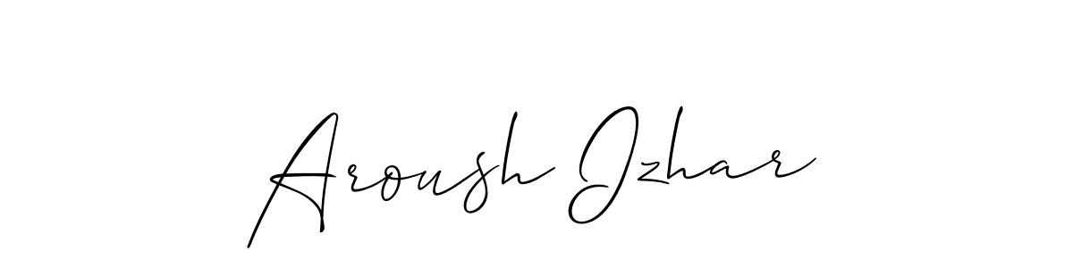 Use a signature maker to create a handwritten signature online. With this signature software, you can design (Allison_Script) your own signature for name Aroush Izhar. Aroush Izhar signature style 2 images and pictures png